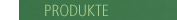 Produkte
