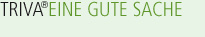 Erlus - Triva® - Eine gute Sache